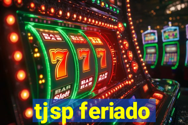 tjsp feriado